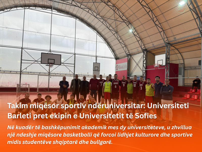 Takim miqësor sportiv ndëruniversitar Universiteti Barleti- Universiteti i Sofies! 