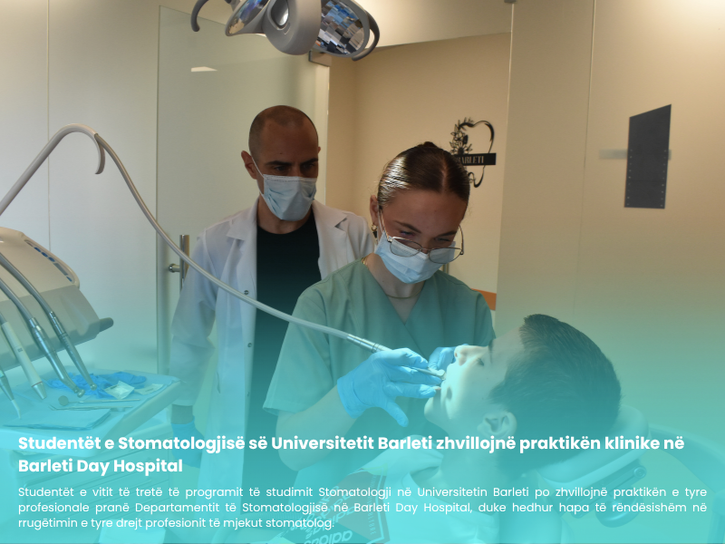 Studentët e Stomatologjisë së Universitetit Barleti zhvillojnë praktikën klinike në Barleti Day Hospital