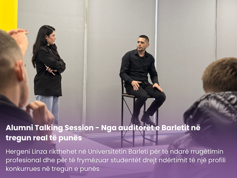 Alumni Talking Session: Nga auditorët e Barletit drejt suksesit në tregun e punës