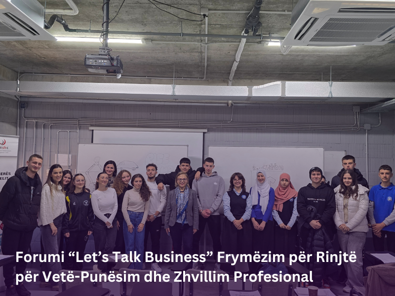 Forumi “Let’s Talk Business” – Frymëzim për Të Rinjtë për Vetë-Punësim dhe Zhvillim Profesional