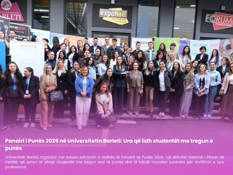Panairi i Punës në Universitetin Barleti: lidhja me tregun real