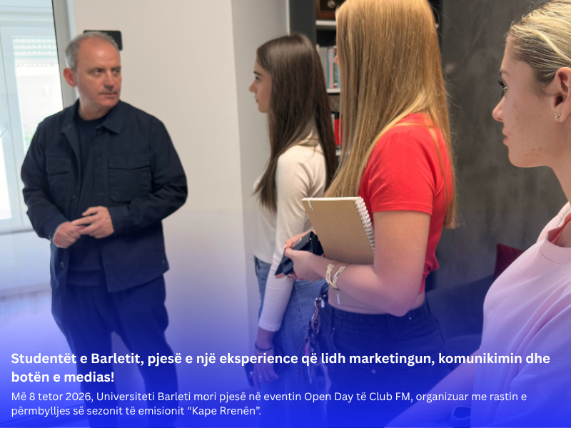 Studentët e Barletit, pjesë e një eksperience që lidh marketingun, komunikimin dhe botën e medias!