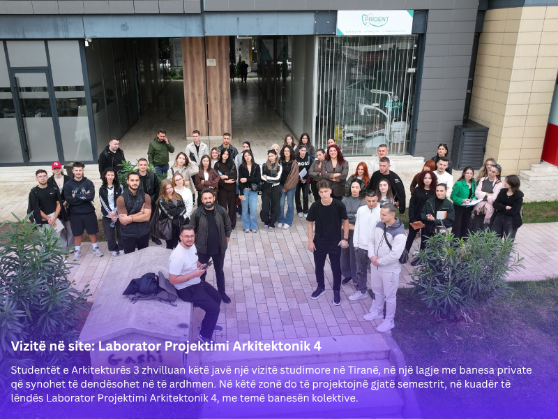 Vizitë në sit: Laborator Projektimi Arkitektonik 4