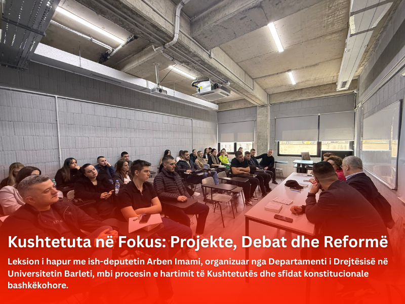 “Kushtetuta, projekte dhe debate” – Leksion i hapur me studentët e Drejtësisë