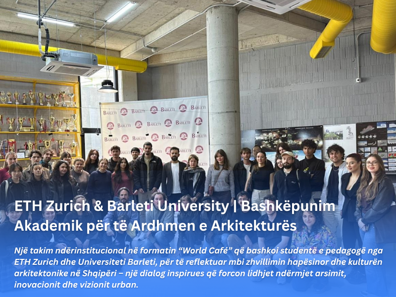 ETH Zurich dhe Universiteti Barleti, Takim ndërinstitucional në formatin “World Café”