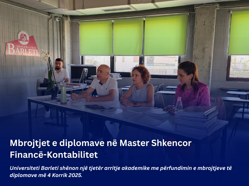 Më 4 Korrik 2025, studentët e programit Master i Shkencave në Finance-Kontabilitet mbyllën me sukses mbrojtjen e diplomës.
