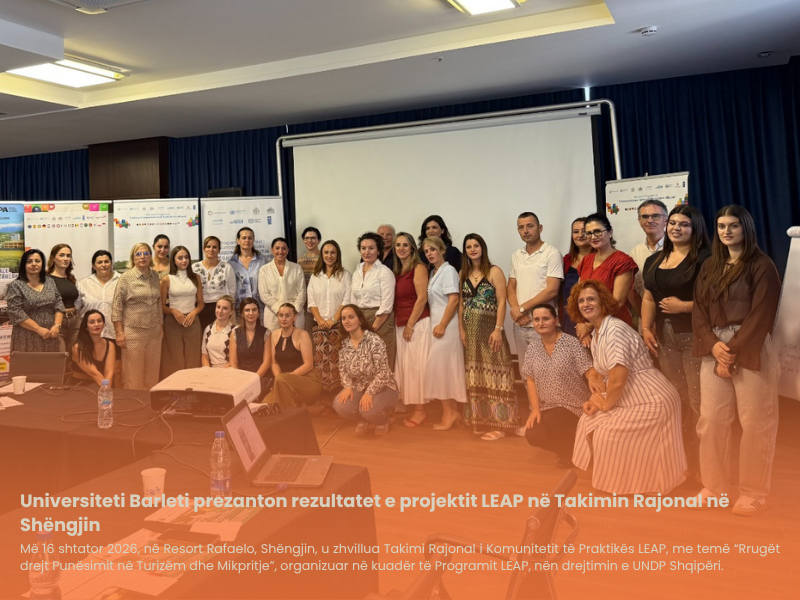 Universiteti Barleti prezanton rezultatet e projektit LEAP në Takimin Rajonal në Shëngjin