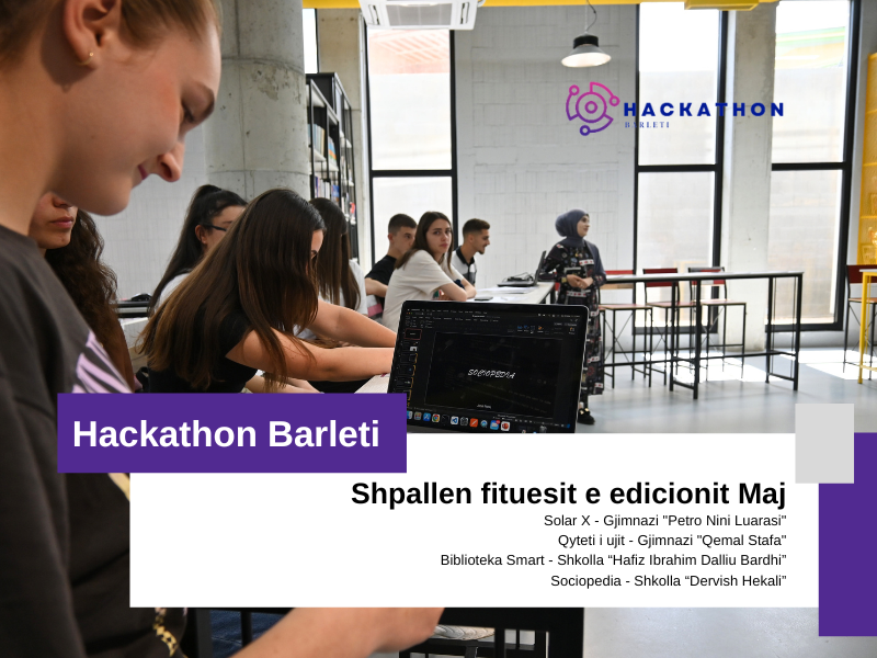 “Barleti Hackathon - Zbulimi i talenteve për të ardhmen digjitale