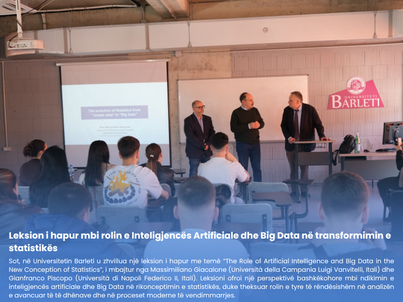 Nga Statistika klasike te Inteligjenca Artificiale: Një leksion që sfidon të ardhmen në Universitetin Barleti