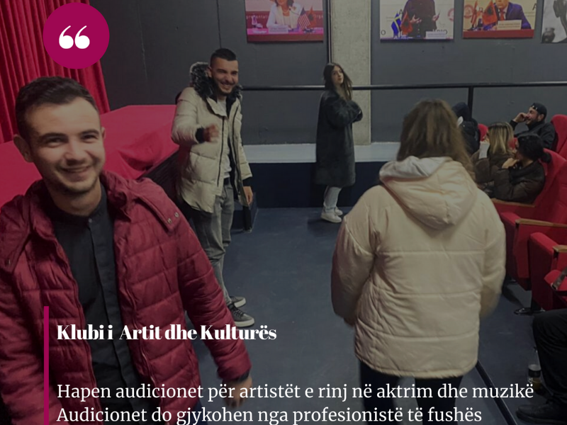 Klubi i Artit dhe Kulturës : Hapen audicionet 