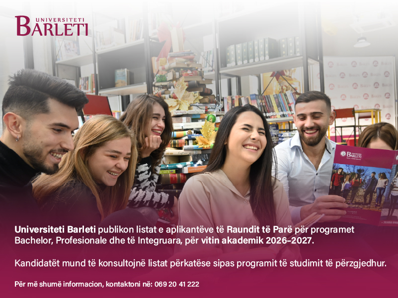 Universiteti Barleti publikon listat e aplikantëve të Raundit të Parë për programet Bachelor, Profesionale dhe të Integruara, për vitin akademik 2026–2027.