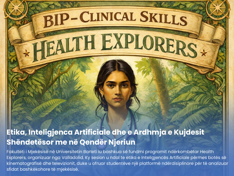 Etika, Inteligjenca Artificiale dhe e Ardhmja e Kujdesit Shëndetësor me në Qendër Njeriun