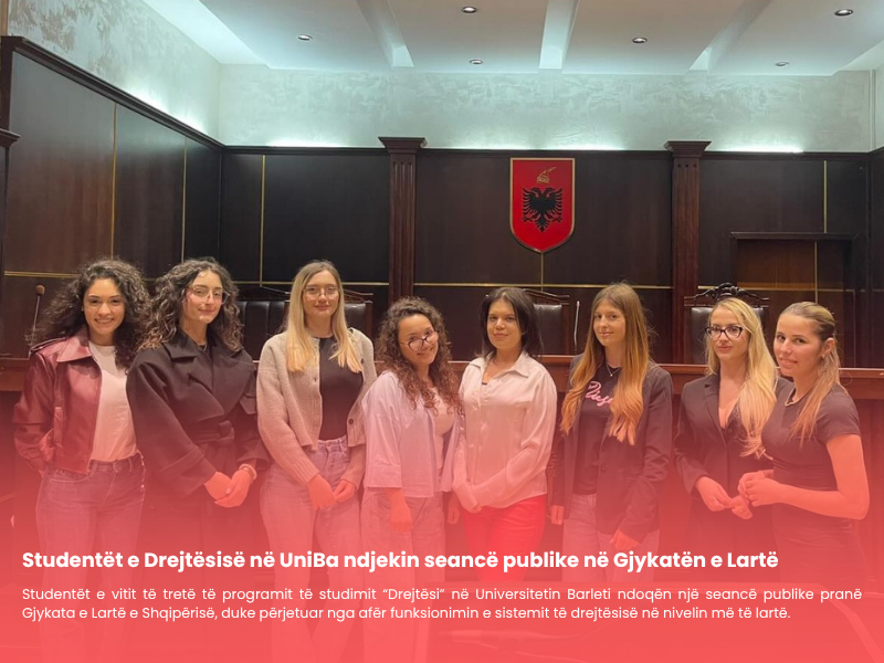 Përtej teorisë: studentët e Drejtësisë në UniBa ndjekin seancë në Gjykatën e Lartë